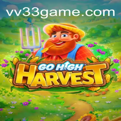 Descubra GoHighHarvest: O Novo Fenômeno dos Jogos Online na VV33.COM
