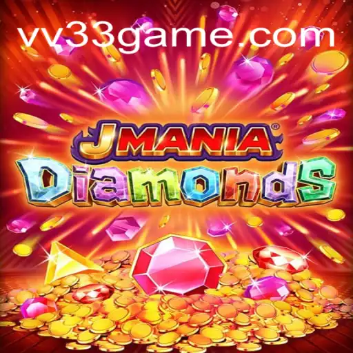 Descubra o Fascinante Mundo de JManiaDiamonds: Um Jogo Envolvente com VV33.COM