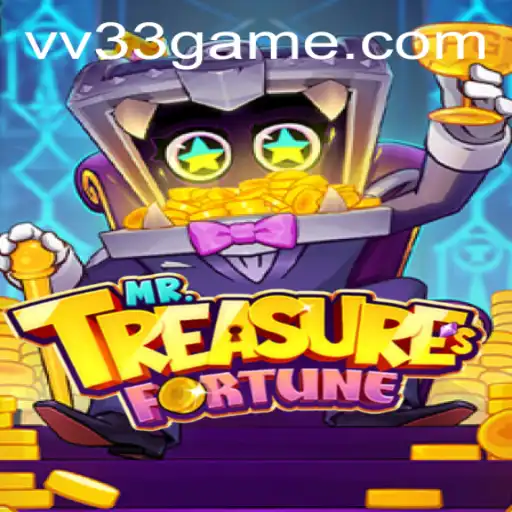 Explorando o Universo de MrTreasuresFortune e a Importância de VV33.COM nos Jogos Online