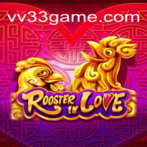Descubra RoosterInLove: O Novo Fenômeno dos Jogos com VV33.COM